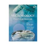 Microbiology Practical Manual 1st edition by Amita jain