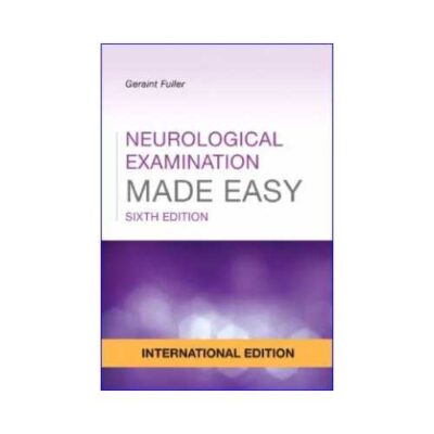 Neurological Examination Made Easy 6th edition by Geraint fuller