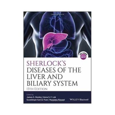 Sherlocks Diseases Of The Liver And Biliary System 13th edition by James S. Dooley