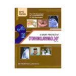 Short Practice Of Otorhinolaryngology 5th edition by K.K. Ramalingam