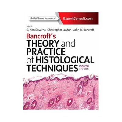 Bancroft'S Theory And Practice Of Histological Techniques 8th edition by Kim S Suvarna
