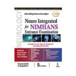 Neuro Integrated For NIMHANS Entrance Examination 5th edition by Pramod KS