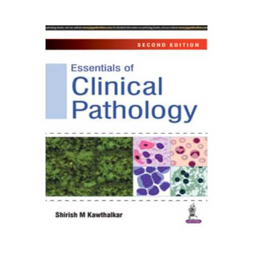 Essentials Of Clinical Pathology 2nd edition by Shirish M Kawthalkar