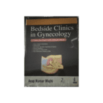 Bedside Clinics In Gynecology 2/e 2024 by Arup Kumar Majhi
