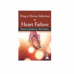 Drug & Device Selecion in Heart Failure 1st edition by Prakash C Deedwania