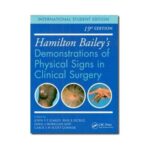 Hamilton Bailey'S Physical Signs: Demonstrations Of Physical Signs In Clinical Surgery 19th edition by John S.P Lumley