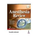 Anesthesia Review 2nd edition by Kaushik Jothinath