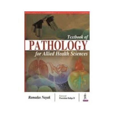 Textbook Of Pathology For Allied Health Sciences 1st edition by Ramadas Nayak