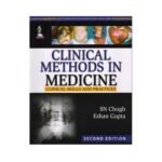 Clinical Methods In Medicine 2nd edition by S. N. Chugh