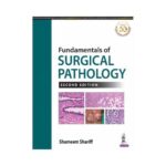 Fundamentals Of Surgical Pathology 2nd edition by Shameem Shariff