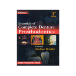 Essentials Of Complete Denture Prosthodontics by Sheldon Winkler