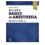 Miller's Basics Of Anesthesia by Manuel C Pardo 8/e 2022