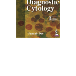 Diagnostic Cytology by Pranab Dey