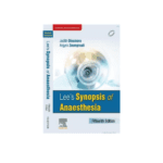 Lee's Synopsis Of Anaesthesia by Jeremy N. Cashman