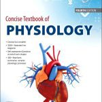 Concise Textbook of Physiology, 4e 2022 by Indu Khurana