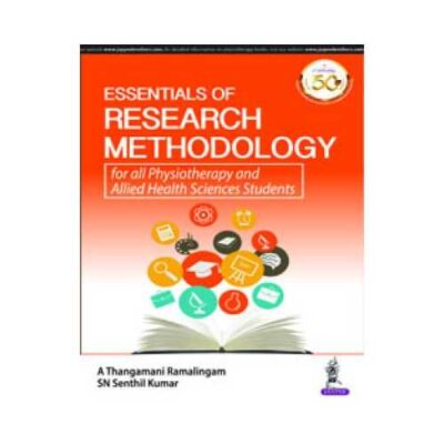 Essentials Of Research Methodology 2019For All Physiotherapy And Allied Health Sciences Students1st edition by A Thangamani Ramalingam