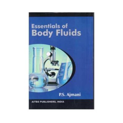 Essentials Of Body Fluids by Ajmani