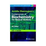Ambika Shanmugam's Fundamentals Of Biochemistry For Medical Students