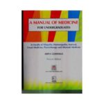 A Manual Of Medicine For Undergraduates 1st edition by Aspi F Golwalla