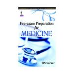 Pre Exam Preparation For Medicine 1st edition by HN Sarker