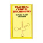 Practical Clinical Biochemistry 4th/2005 By Harold Varley