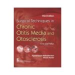 Surgical Techniques In Chronic Otitis Media And Otosclerosis 3rd/2021