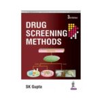 Drug Screening Methods 3rd/3rd edition by SK Gupta