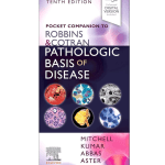 Pocket Companion to Robbins & Cotran Pathologic Basis of Disease 10/e 2024 by Ph.D. Mitchell, Richard N