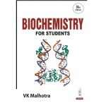 Biochemistry for Students by V. K Malhotra 14/e 2025