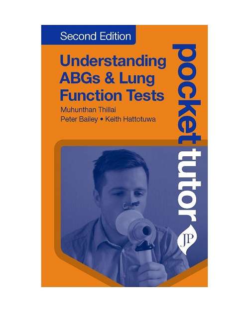 Untitled design (34) Pocket Tutor Understanding ABGs & Lung Function Tests By Muhunthan Thillai 2/e 2020 - Image 1