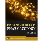 Postgraduate Topics In Pharmacology 4/e 2025 by Rituparna Maiti