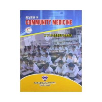 Review Of Community Medicine 2nd edition by V V R Seshu Babu