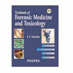 Textbook of Forensic Medicine and Toxicology By P C Dikshit