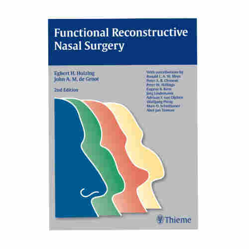 Functional Reconstructive Nasal Surgery 2nd/2015