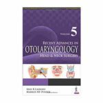 Recent Advances In Otolaryngology Head & Neck Surgery Vol.5 By Anil K Lalwani