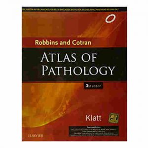 Robbins and Cotran Atlas of Pathology By Edward C. Klatt MD
