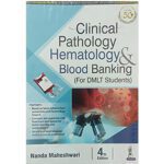Clinical Pathology, Hematology and Blood Banking 4/e 2025
