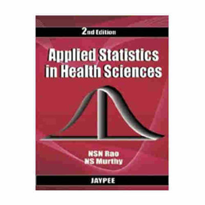 Applied Statistics In Health Sciences By NSN Rao