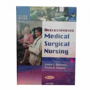 UNDERSTANDING MEDICAL SURGICAL NURSING WITH CD 3RD ED BY LINDA S. WILLIAMS