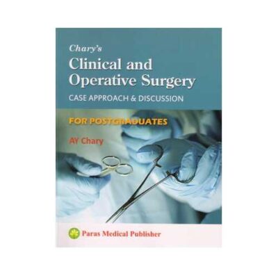 Chary's Clinical And Operative Surgery Case Approach & Discussion For PG 1st/2015