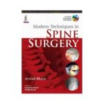 Modern Techniques In Spine Surgery 1st edition by Arvind Bhave