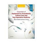 Essentials Of Equipment In Anaesthesia, Critical Care And Perioperative Medicine 5th edition by Baha Al-Shaikh