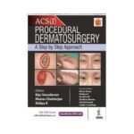 ACS (I) Procedural Dermatosurgery 2018Step By Step Approach1st edition by Biju Vasudevan