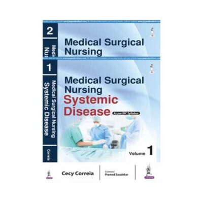 Medical Surgical Nursing 2017 (2 Vols. Set)Vol 1: Systemic Diseases Vol 2: Nursing Specialty1st edition by Cecy Correia