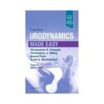 Urodynamics Made Easy 4th edition by Christopher R. Chapple