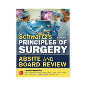Schwartz'S Principles Of Surgery ABSITE And Board Review 10th edition by F Charles Brunicardi