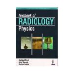 Textbook Of Radiology Physics 1st/2016
