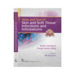 Atlas And Text Of Skin And Soft Tissue Infections And Infestations 1st/2017