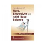 Handbook Of Fluid, Electrolyte And Acid Base Balance 1st/2017