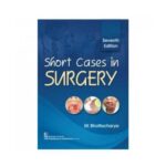 Short Cases In Surgery 7th edition by SK Bhattacharya